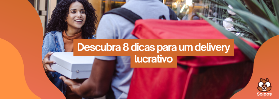 dicas para um delivery lucrativo SAIPOS
