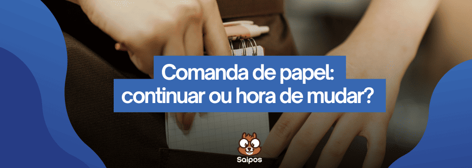 comanda de papel SAIPOS