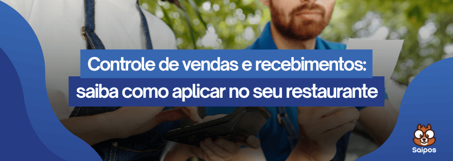 texto representando como o controle de vendas e recebimento em papel-SAIPOS-Sistema para restaurante