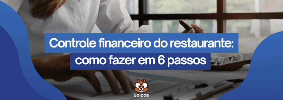 controle financeiro do restaurante - SAIPOS 1