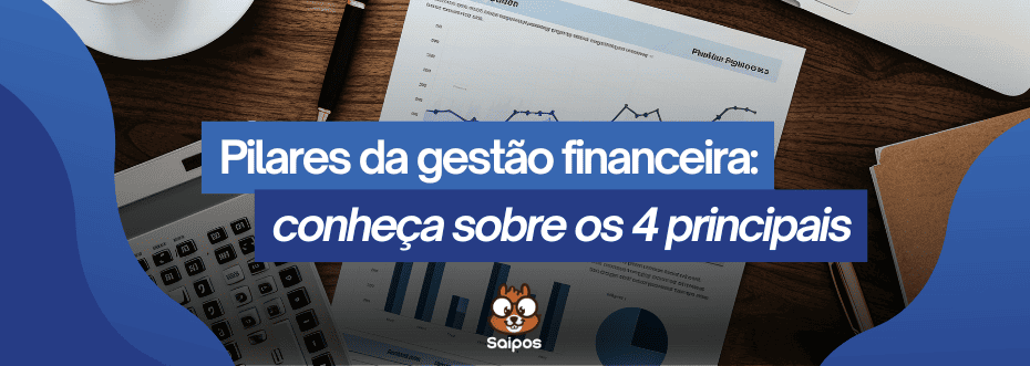 Pilares da gestão financeira SAIPOS