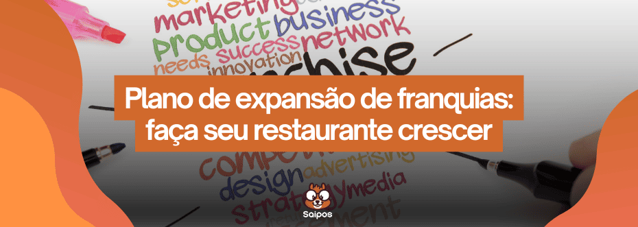 imagem de plano de expansão para franquias_SAIPOS_Sistema para restaurantes