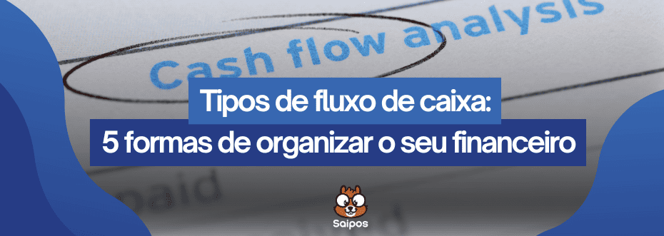tipos de fluxo de caixa - SAIPOS 1