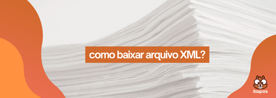 como baixar arquivo XML SAIPOS