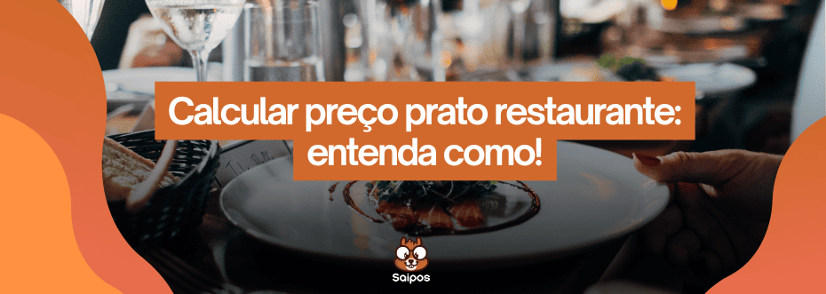 foto para calcular preço prato restaurante - SAIPOS- Sistema para restaurantes 