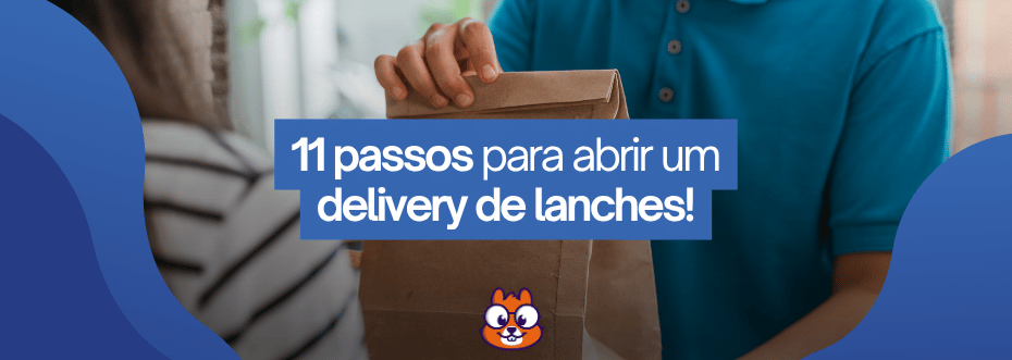 11 dicas de como abrir delivery de lanches