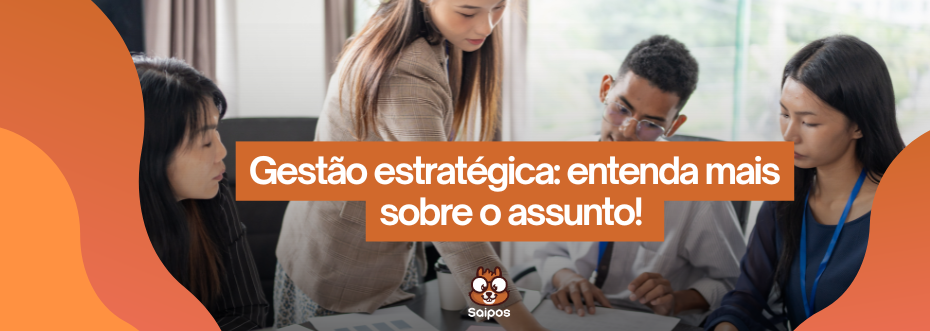 gestao estrategica SAIPOS