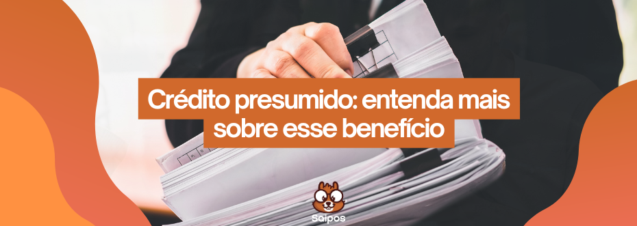 CREDITO PRESUMIDO SAIPOS