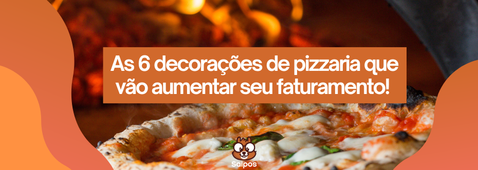 decoracao de pizzaria SAIPOS