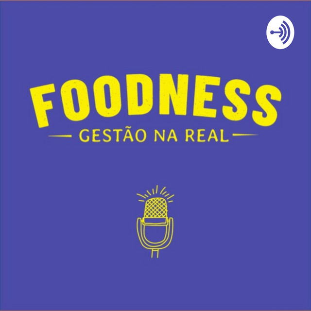 10 melhores podcasts sobre gastronomia - Saipos Sistema para Restaurantes - Foodness Talks