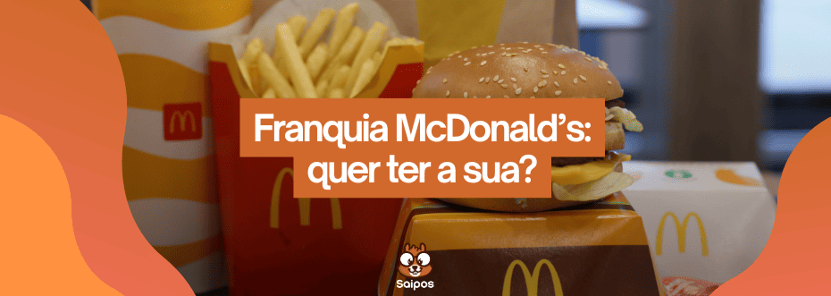 lanches de fast food da franquia McDonald's  - SAIPOS-Sistema para restaurantes 