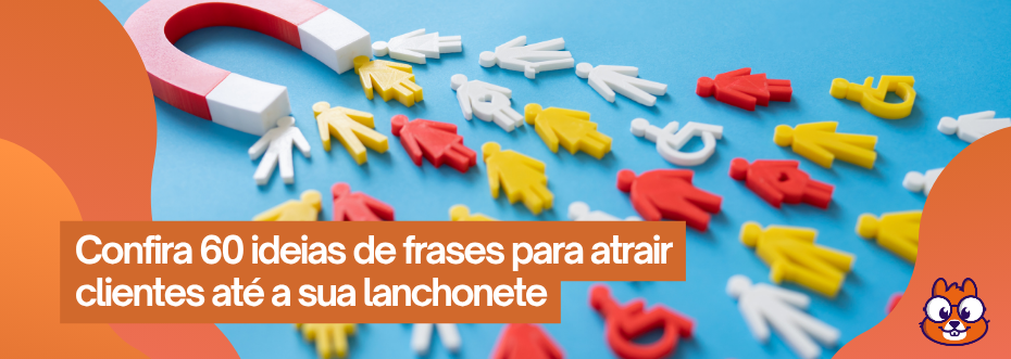 Ímã gigante atrai bonequinhos de pessoas coloridas em 3D sobre fundo azul; texto destaca '60 ideias de frases para atrair clientes até a sua lanchonete'