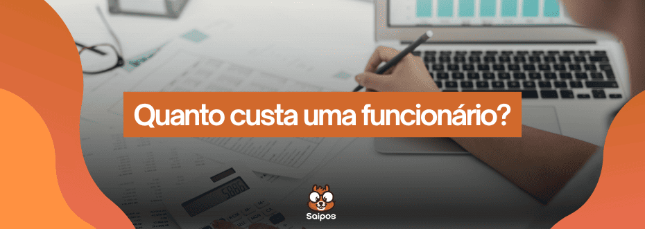 Quanto custa um funcionário - Saipos Sistema para Restaurantes