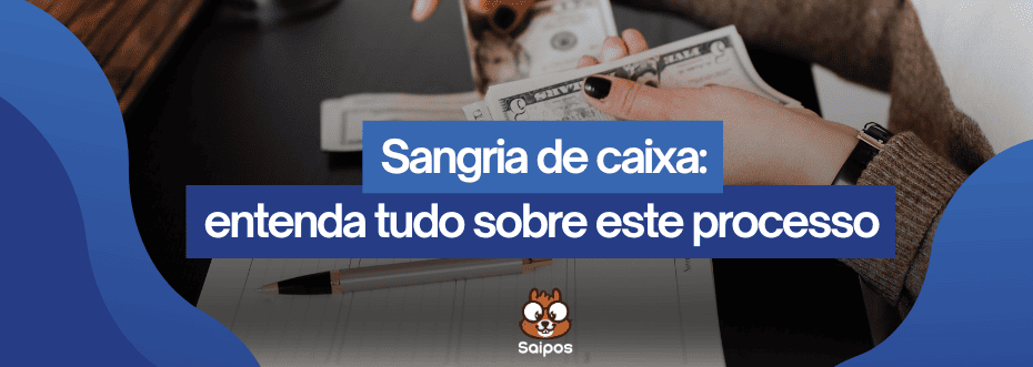 sangria de caixa- SAIPOS-Sistemas para restaurantes