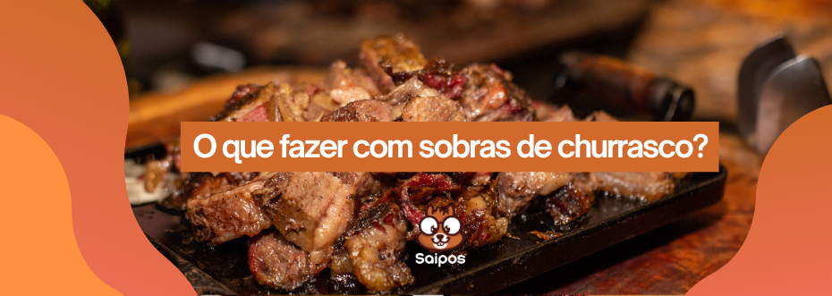 sobras de churrasco SAIPOS