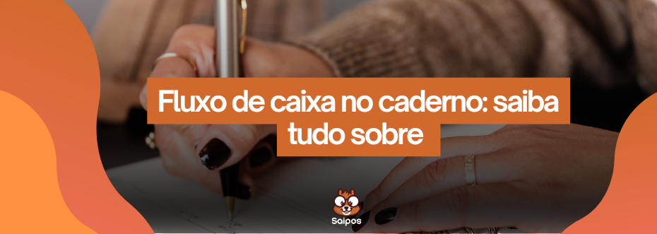 fluxo de caixa no caderno SAIPOS