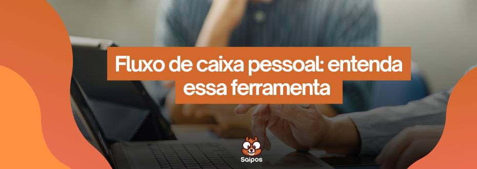 Fluxo de caixa pessoal SAIPOS